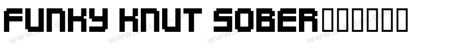 Funky Knut Sober字体转换